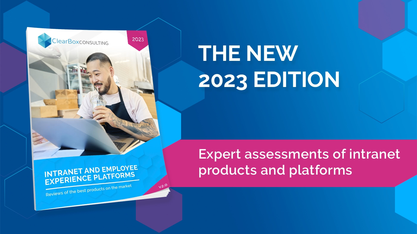 The new 2023 edition. Expert assessments of intranet products and platforms.