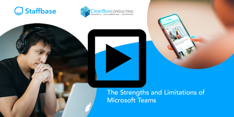 Strengths and limitations of Microsoft Teams for communications.