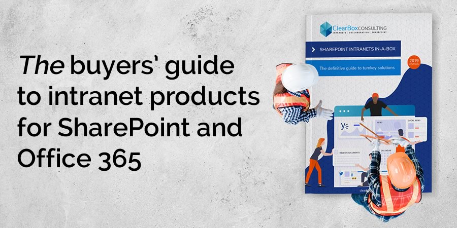 The buyers' guide to intranet products for SharePoint and Office 365.